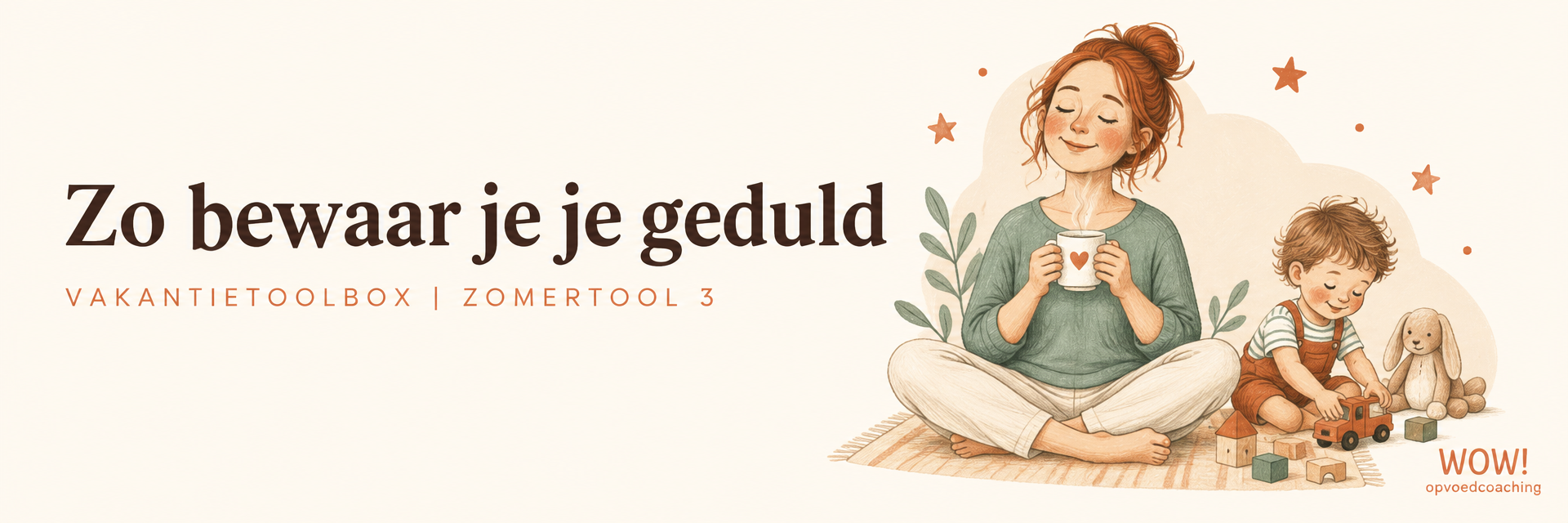 Zomertool 3: Zo bewaar jij je geduld